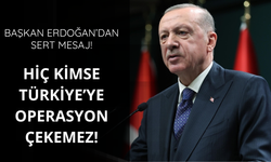 Erdoğan: Türkiye kendisine operasyon çekilmesine izin vermez