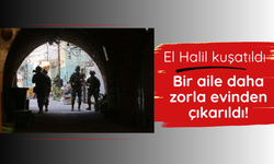 El Halil'de bir aile daha evinden çıkarıldı