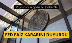 FED faiz kararını duyurdu