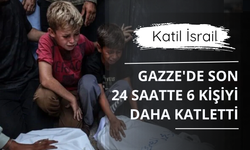 Katil İsrail Gazze'de son 24 saatte 6 kişiyi daha katletti