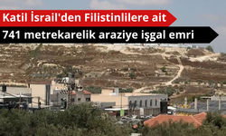 Katil İsrail'den Filistinlilere ait 741 metrekarelik araziye işgal emri