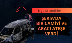 İşgalci İsrailliler Şeria'da bir camiyi ve aracı ateşe verdi