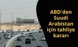 ABD'den Suudi Arabistan için tahliye kararı
