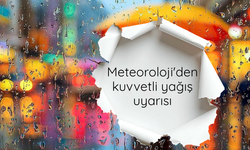 Meteoroloji'den 29 kente kuvvetli yağış uyarısı