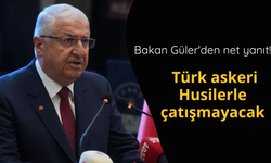 Bakan Güler'den net yanıt! Türk askeri Husilerle çatışmayacak