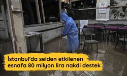 İstanbul'da selden etkilenen esnafa 80 milyon lira nakdi destek