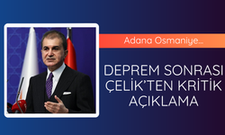 Deprem sonrası Ömer Çelik'ten kritik açıklama