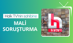 Halk TV'nin sahibine mali soruşturma