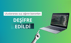 Uluslararası suç ağının baronları deşifre edildi