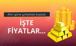 Altın güne yükselişle başladı, işte fiyatlar...