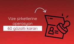 Vize şirketlerine operasyon: 60 gözaltı kararı