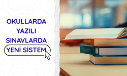 Okullarda yazılı sınavlarda yeni sistem