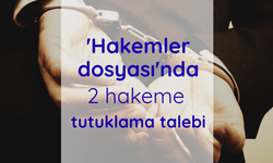 'Hakemler dosyası'nda 2 hakeme tutuklama talebi