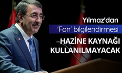 Yılmaz'dan 'Fon' bilgilendirmesi: Hazine kaynağı kullanılmayacak
