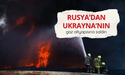 Rusya’dan Ukrayna’nın gaz altyapısına saldırı