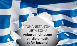 Yunanistan’da Libya şoku: Ankara, muhteşem bir diplomatik zafer kazandı