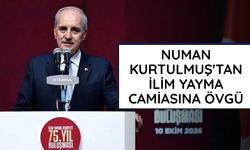 Numan Kurtulmuş'tan İlim Yayma camiasına övgü