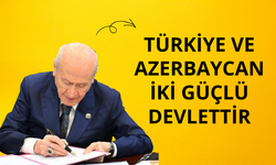 Bahçeli: Türkiye ve Azerbaycan aynı gönül coğrafyasının iki güçlü devletidir