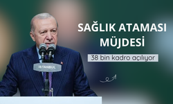 Erdoğan’dan sağlık ataması müjdesi: 38 bin kadro açılıyor