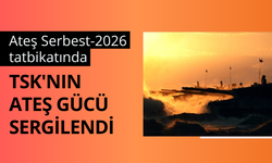 Ateş Serbest-2026 tatbikatında TSK'nın ateş gücü sergilendi