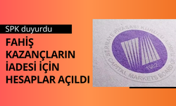 SPK duyurdu: Fahiş kazançların iadesi için hesaplar açıldı