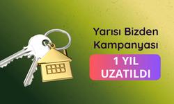 Yarısı Bizden Kampanyası 1 yıl uzatıldı