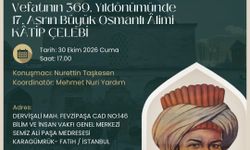 17. ASRIN BÜYÜK OSMANLI ÂLİMİ KÂTİP ÇELEBİ, YARIN FATİH’TE YÂD EDİLECEK