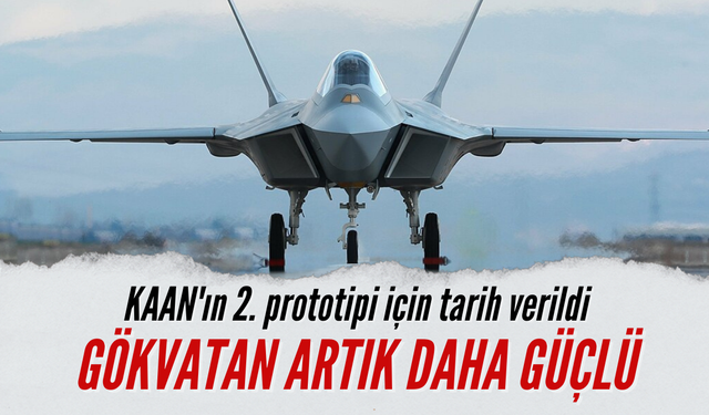 KAAN'ın 2. prototipi 2025'te uçacak