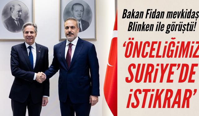 Bakan Fidan: Önceliğimiz Suriye'de istikrar