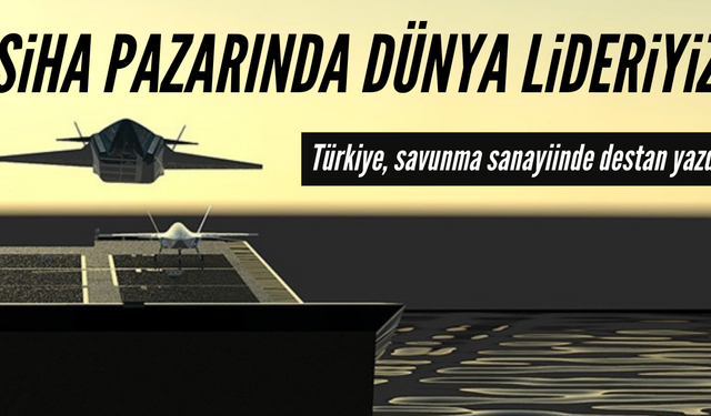 Bayraktar: Türkiye, İHA pazarında dünya lideri konumunda