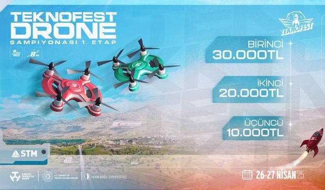TEKNOFEST 2025 Drone Şampiyonası 1. Etabı KKTC'de Başlıyor!