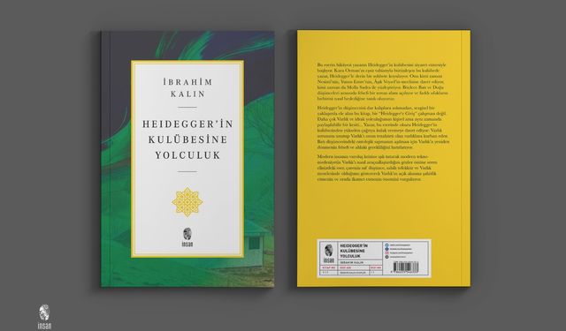 MİT Başkanı Kalın'ın, 'Heidegger'in Kulübesine Yolculuk' isimli kitabı yayımlandı
