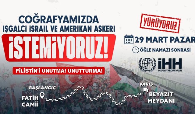 İsrail ve ABD saldırılarına karşı İstanbul'da yürüyüş düzenlenecek
