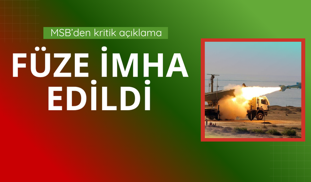 MSB: İran'dan ateşlenen füze imha edildi