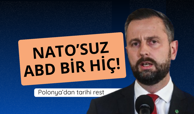 Polonya'dan rest! NATO'suz ABD bir hiç