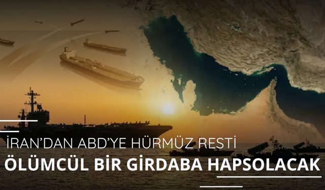İran'dan Hürmüz resti! ABD'ye son uyarı