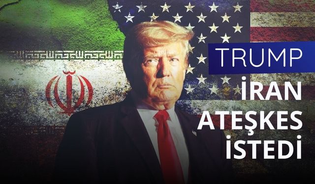 Trump: İran ateşkes istedi