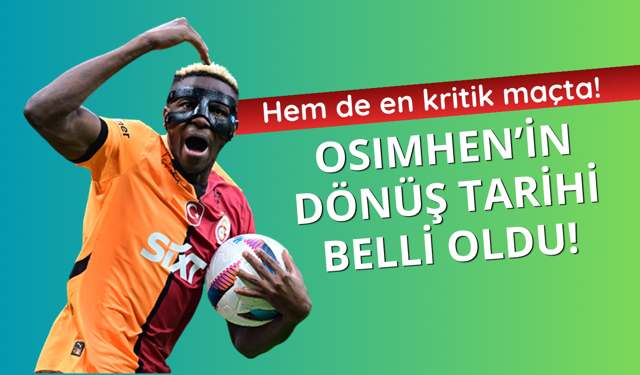 Osimhen'in sahalara döneceği tarih belli oldu!