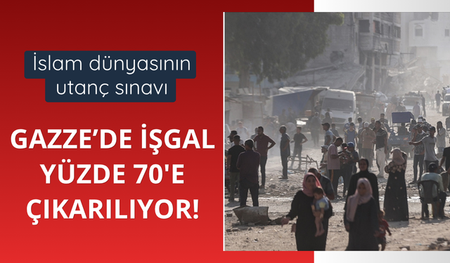 Netanyahu’dan Gazze talimatı: İşgali yüzde 70’e çıkarın