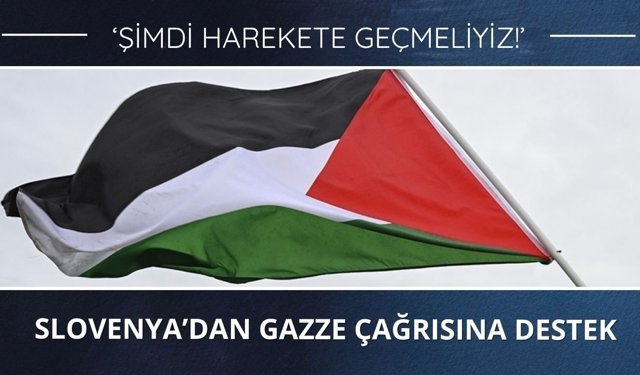 Slovenya'dan İspanya'nın Gazze çağrısına destek