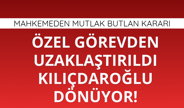 Özgür Özel görevden uzaklaştırıldı! Kılıçdaroğlu görevine dönüyor