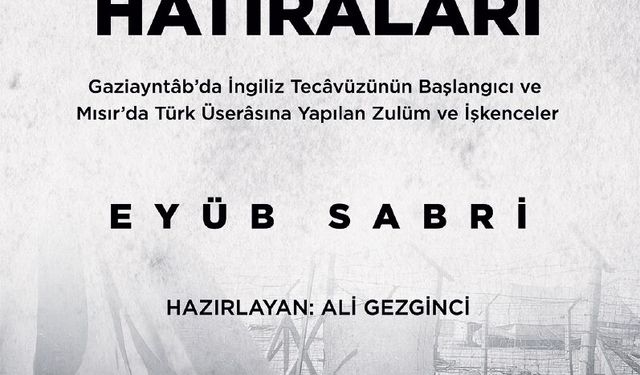 Gazikültür tarihe ışık tutan 'Bir Esirin Hatıraları' eserini okuyucuyla buluşturdu