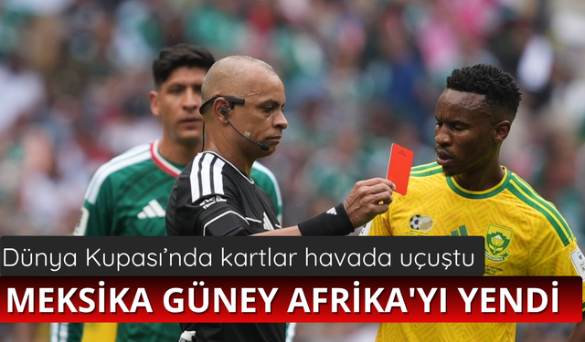 Dünya Kupası'nda Meksika Güney Afrika'yı yendi