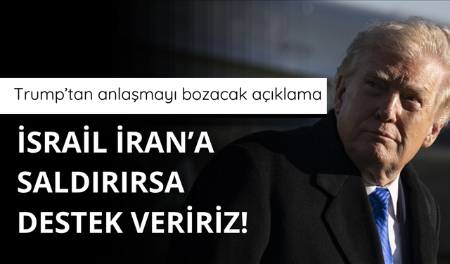 Trump'tan İran'la anlaşmayı bozacak açıklama!