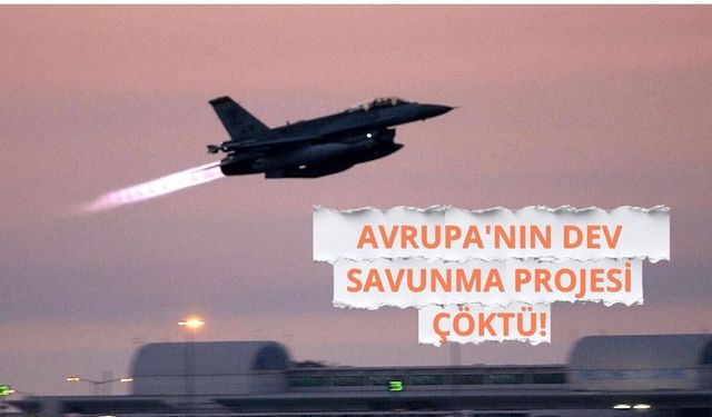 Avrupa'nın dev savunma projesi çöktü!