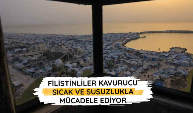 Filistinliler kavurucu sıcak ve susuzlukla mücadele ediyor