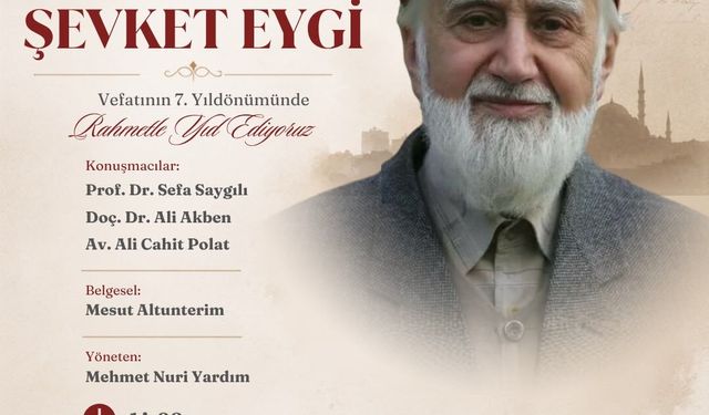 Mehmed Şevket Eygi, Eyüpsultan’da Rahmetle Yâd Edilecek