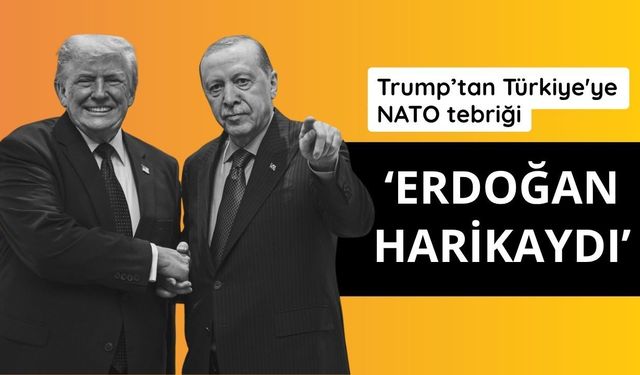 Trump: Erdoğan harikaydı, NATO uzun yol katetti