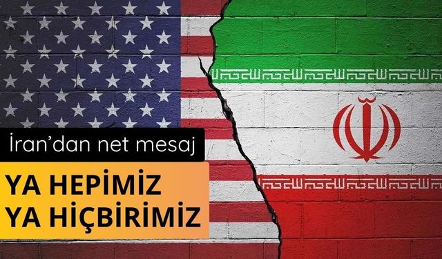 İran: Savaşın denklemi net; ya hepimiz ya hiçbirimiz