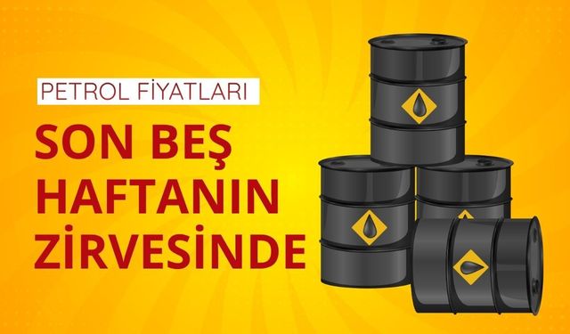 Petrol fiyatları son beş haftanın zirvesinde